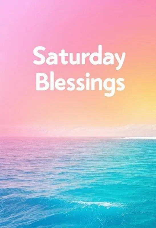 Saturday Blessings Images Free Downloadable E-Cards – 2